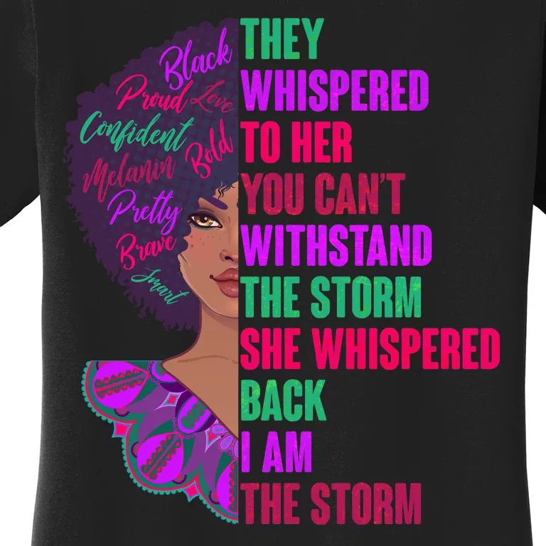 Proud Inspiring Black Woman I Am The Storm Women's T-Shirt