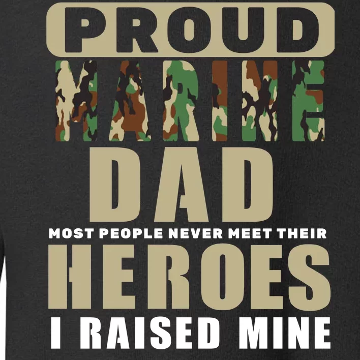 Proud Marine Dad Toddler Sweatshirt