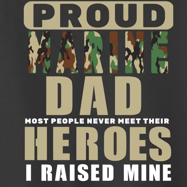 Proud Marine Dad Toddler T-Shirt