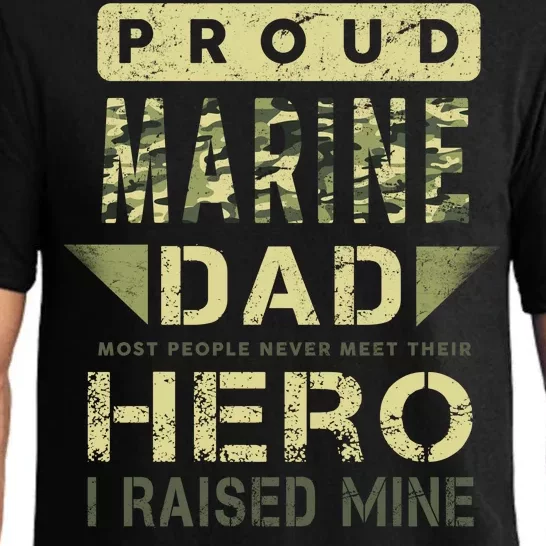 Proud Marine Dad Most People Never Meet Their Hero I Raised Mine Pajama Set