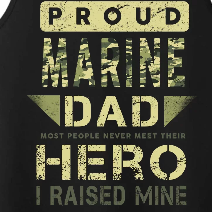 Proud Marine Dad Most People Never Meet Their Hero I Raised Mine Performance Tank