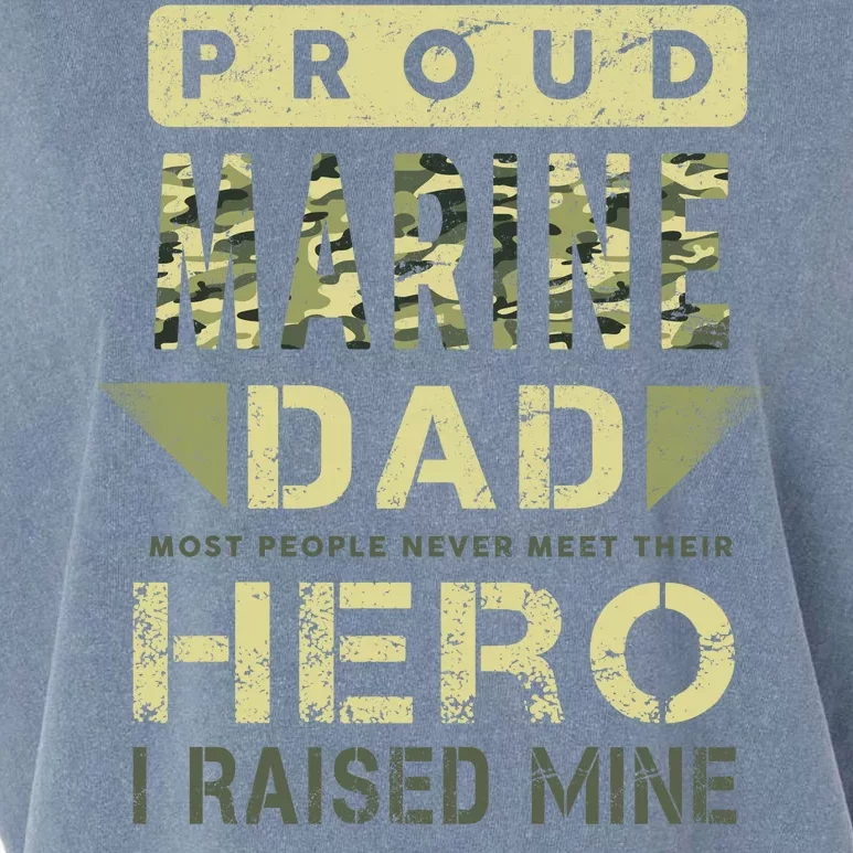 Proud Marine Dad Most People Never Meet Their Hero I Raised Mine Garment-Dyed Women's Muscle Tee