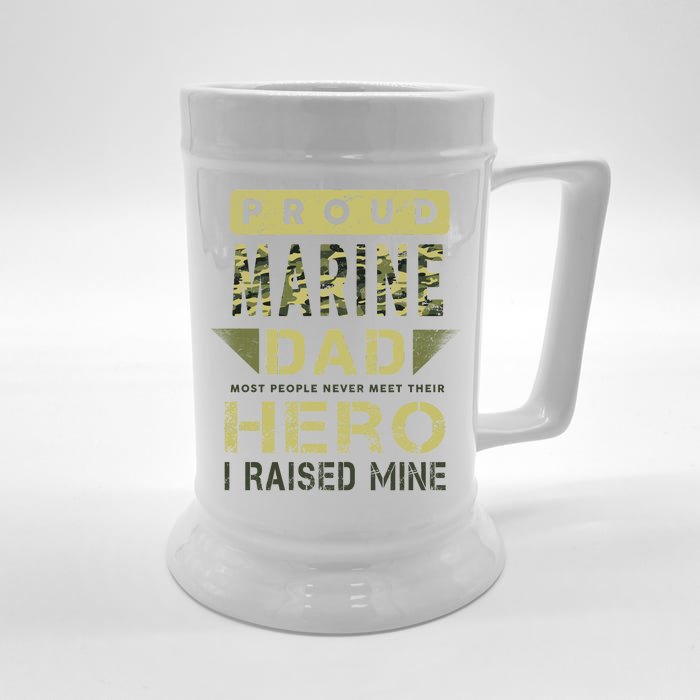 Proud Marine Dad Most People Never Meet Their Hero I Raised Mine Front & Back Beer Stein