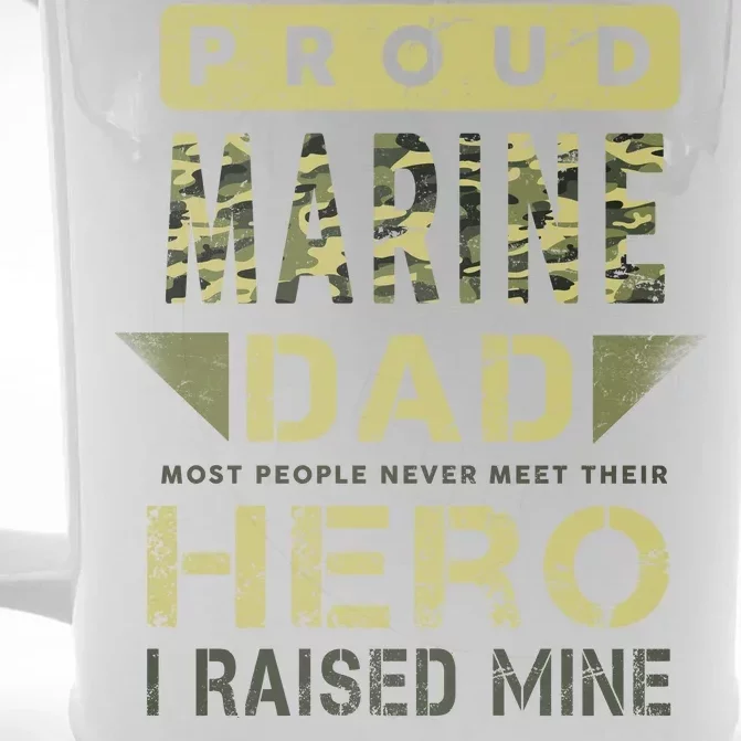 Proud Marine Dad Most People Never Meet Their Hero I Raised Mine Front & Back Beer Stein