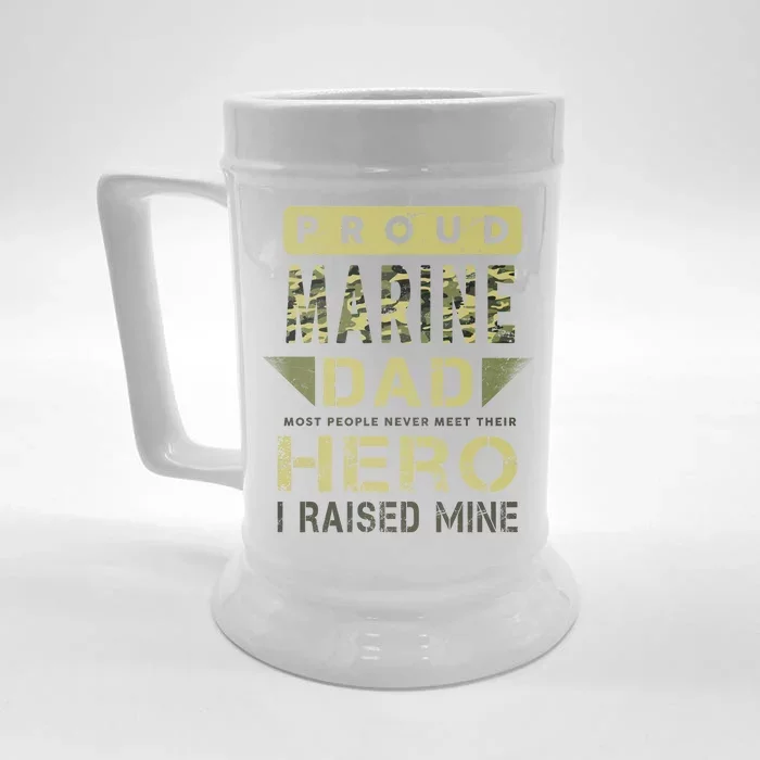 Proud Marine Dad Most People Never Meet Their Hero I Raised Mine Front & Back Beer Stein