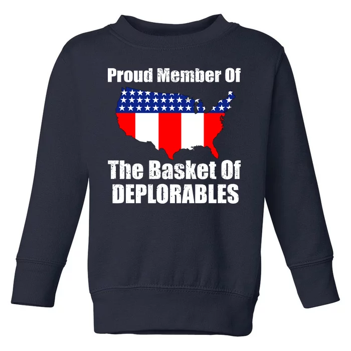 Proud Member Of The Basket Of Deplorables Toddler Sweatshirt