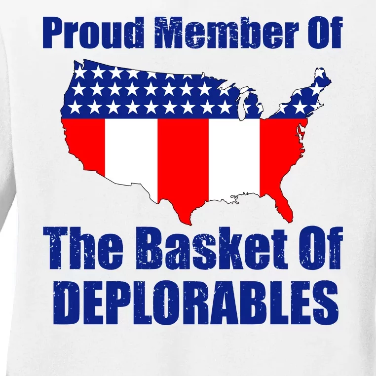 Proud Member Of The Basket Of Deplorables Ladies Long Sleeve Shirt