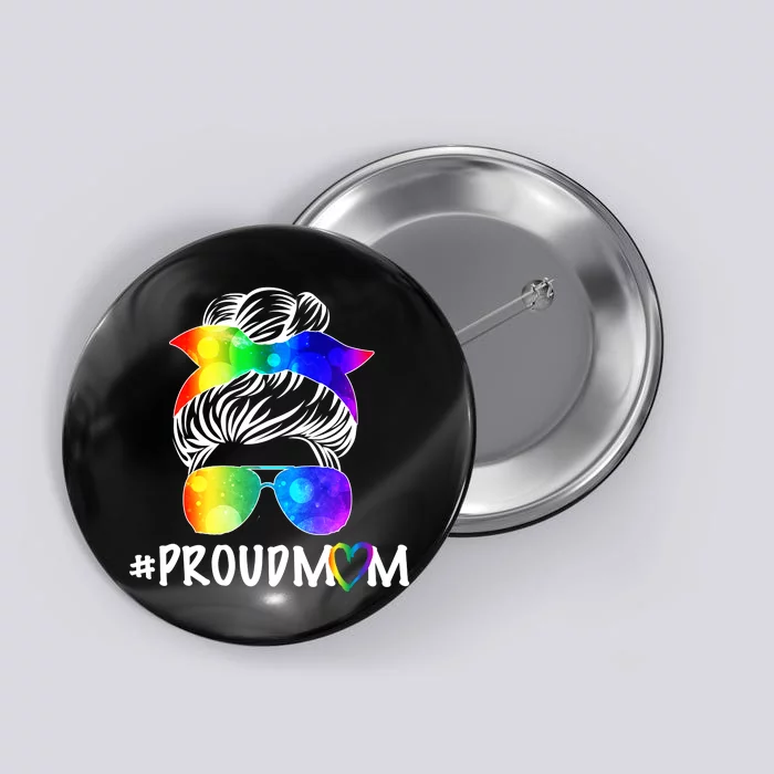 Proud Mom LGBT Rainbow Pride Button