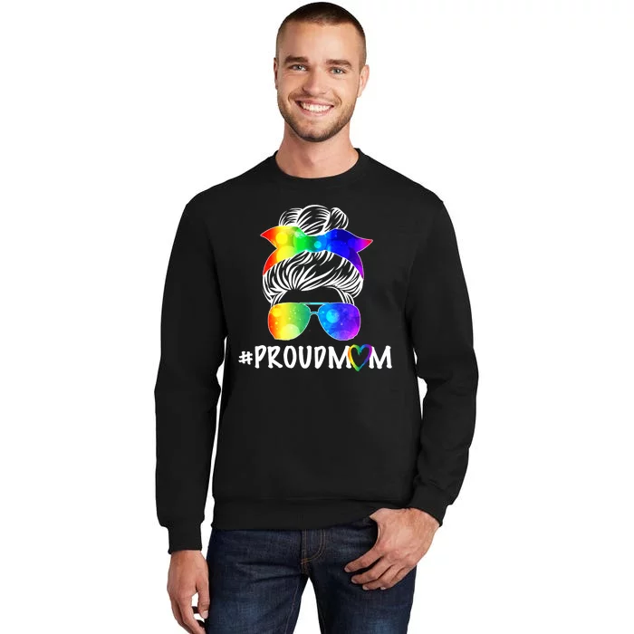 Proud Mom LGBT Rainbow Pride Tall Sweatshirt