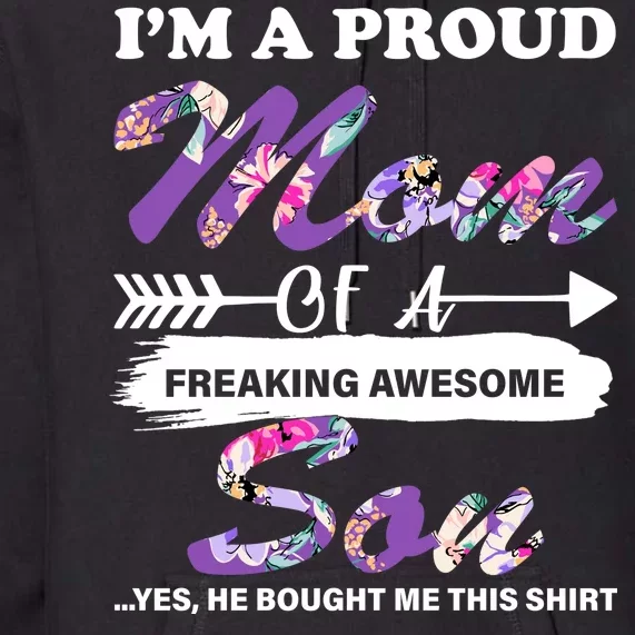 Proud Mom Of A Freaking Awesome Son Premium Hoodie