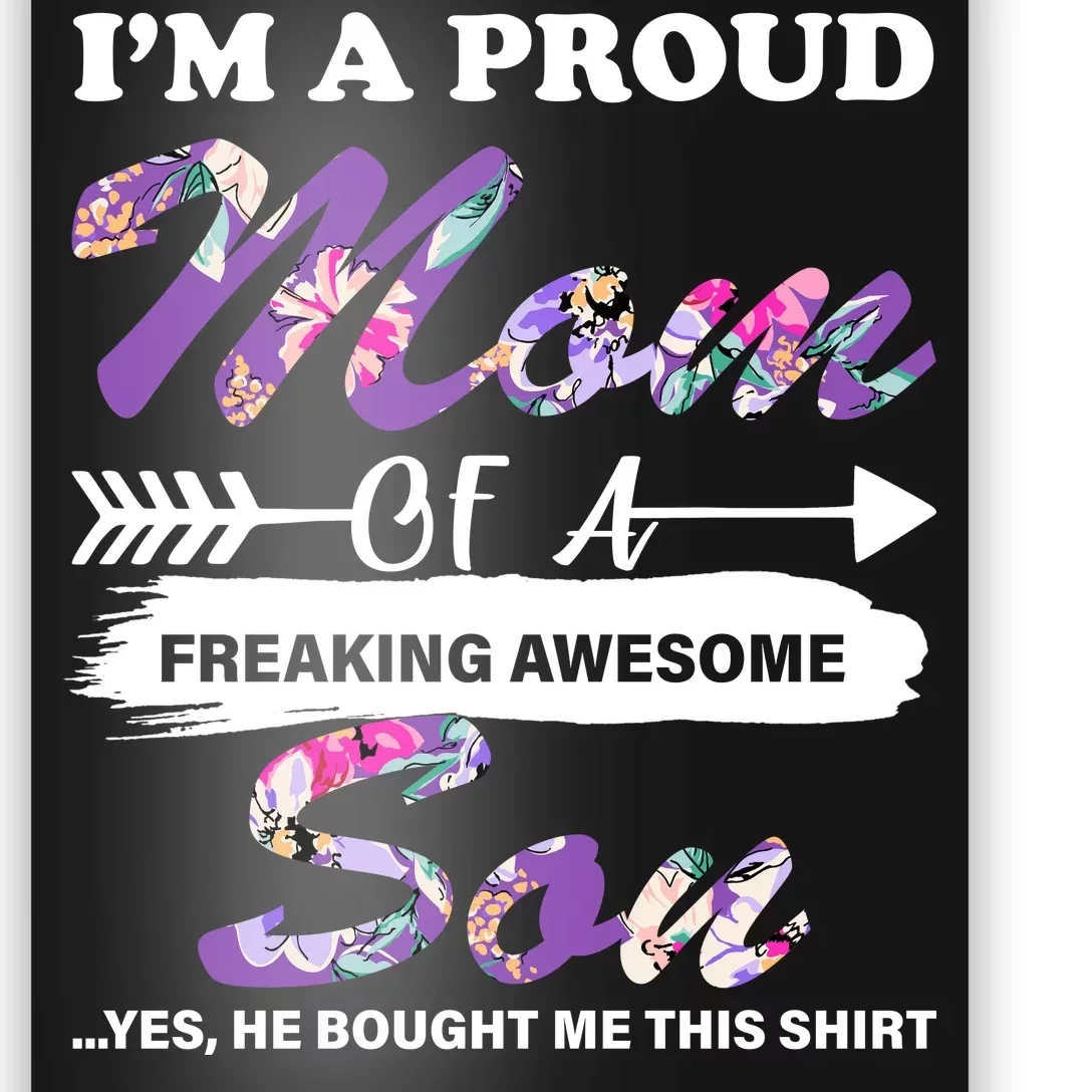 Proud Mom Of A Freaking Awesome Son Poster