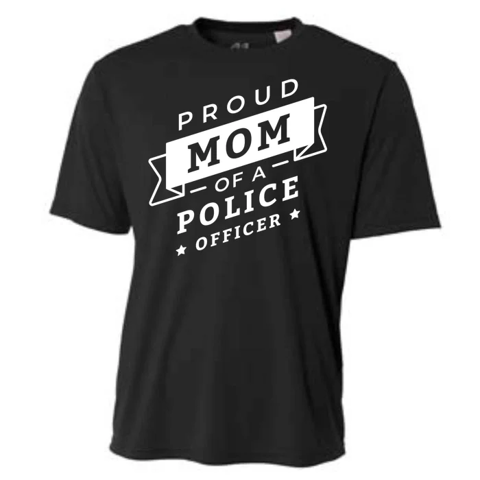 Proud Mom Of A Police Officer Cooling Performance Crew T-Shirt