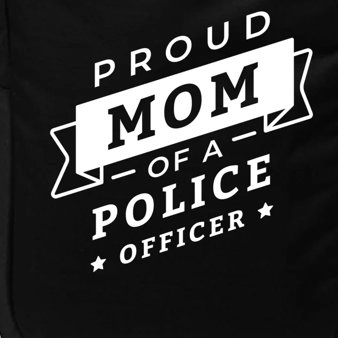 Proud Mom Of A Police Officer Impact Tech Backpack