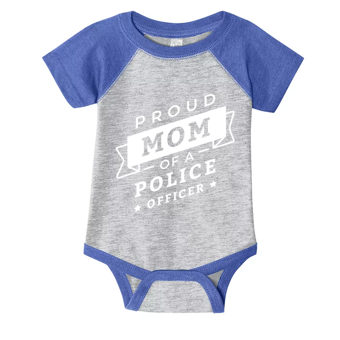 Proud Mom Of A Police Officer Infant Baby Jersey Bodysuit