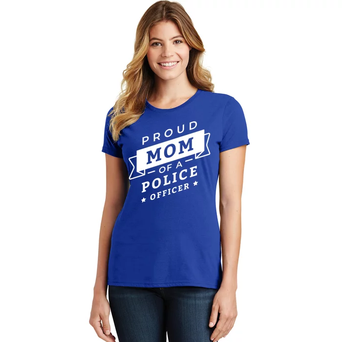 Proud Mom Of A Police Officer Women's T-Shirt