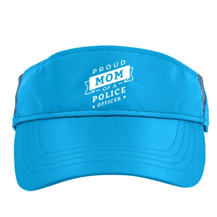 Proud Mom Of A Police Officer Adult Drive Performance Visor