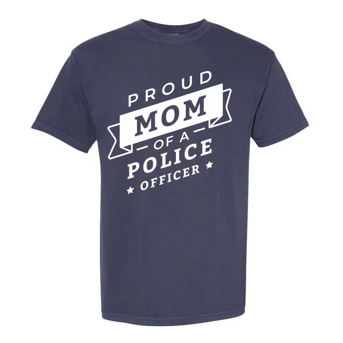 Proud Mom Of A Police Officer Garment-Dyed Heavyweight T-Shirt