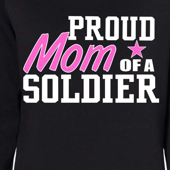 Proud Mom of A Soldier Womens California Wash Sweatshirt