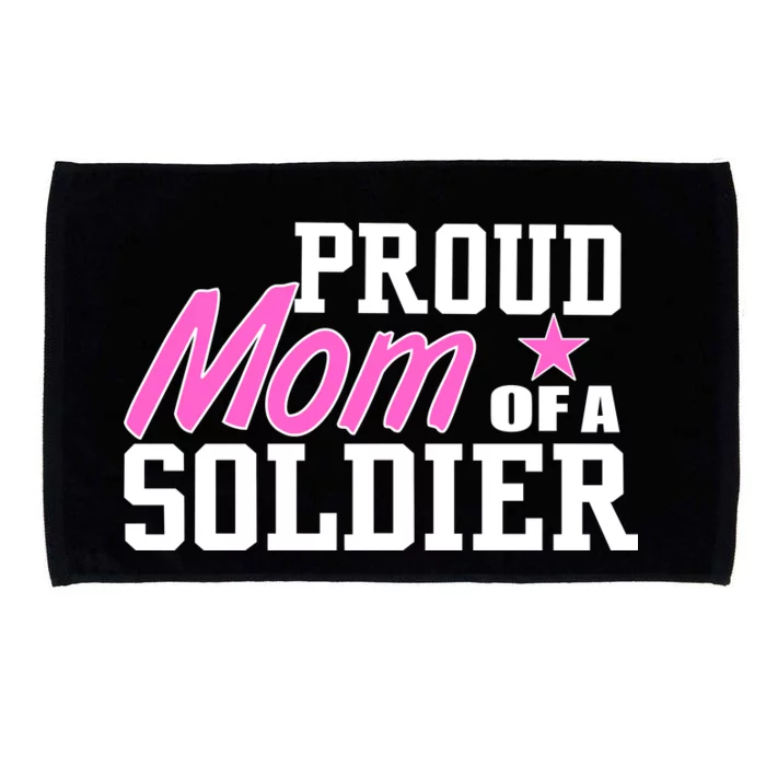 Proud Mom of A Soldier Microfiber Hand Towel