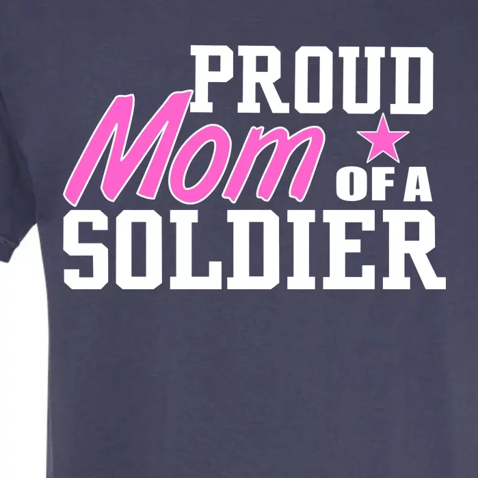 Proud Mom of A Soldier Garment-Dyed Heavyweight T-Shirt