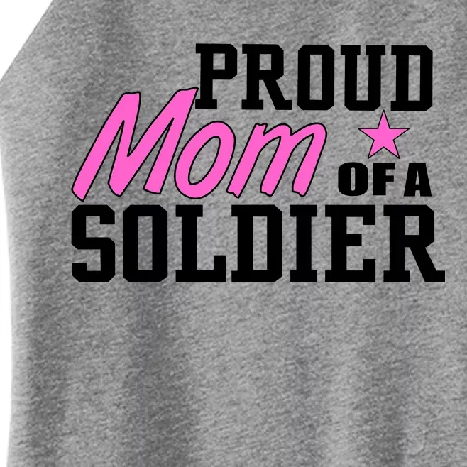 Proud Mom of A Soldier Women’s Perfect Tri Rocker Tank