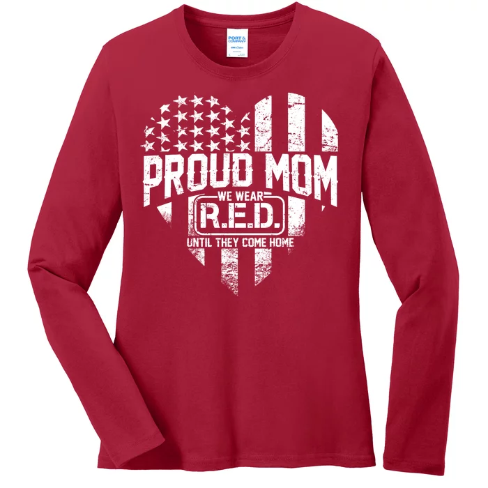 Proud Mom We Wear RED Until They Come Home Ladies Long Sleeve Shirt