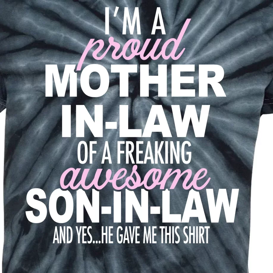 Proud Mother In Law Of Awesome Son In Law Funny Kids Tie-Dye T-Shirt