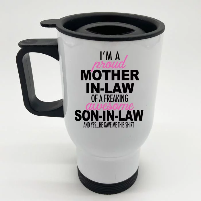 Proud Mother In Law Of Awesome Son In Law Funny Front & Back Stainless Steel Travel Mug