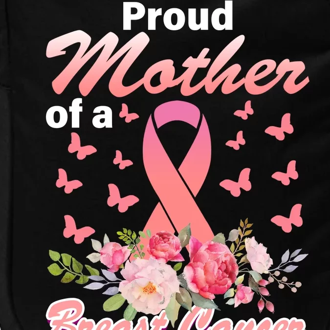 Proud Mother Of A Breast Cancer Warrior Impact Tech Backpack