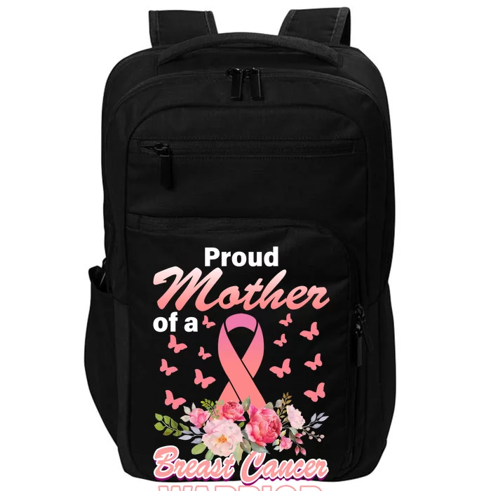 Proud Mother Of A Breast Cancer Warrior Impact Tech Backpack