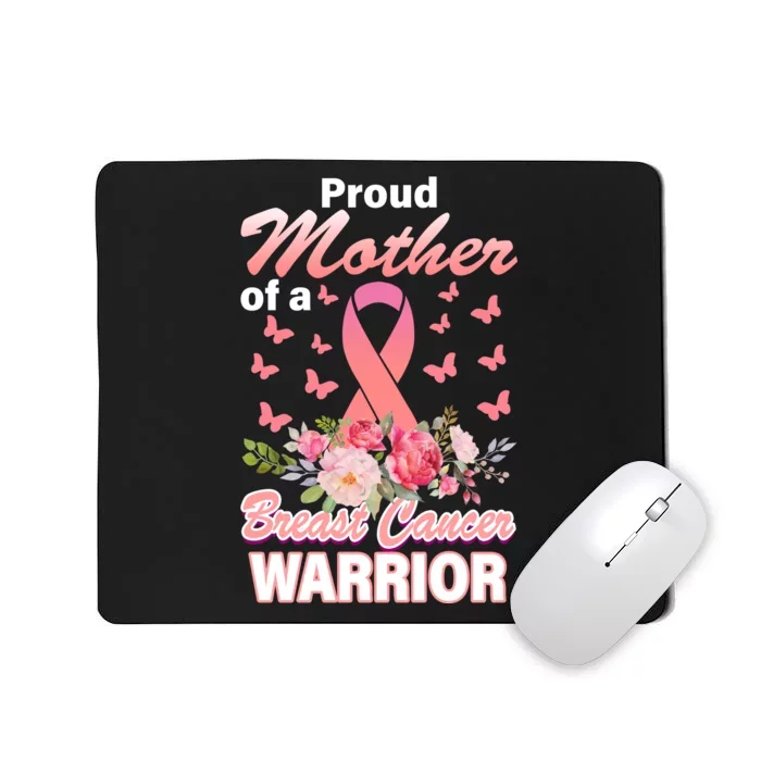 Proud Mother Of A Breast Cancer Warrior Mousepad