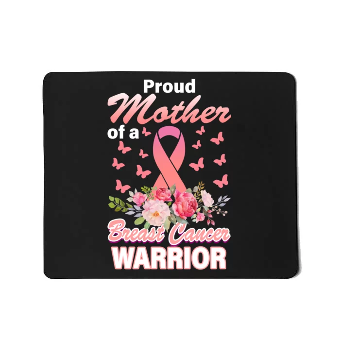 Proud Mother Of A Breast Cancer Warrior Mousepad