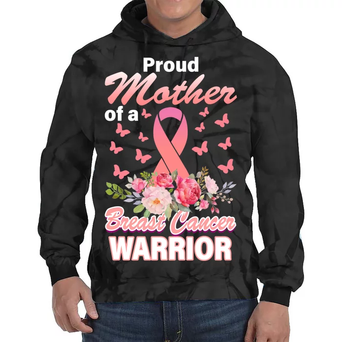 Proud Mother Of A Breast Cancer Warrior Tie Dye Hoodie