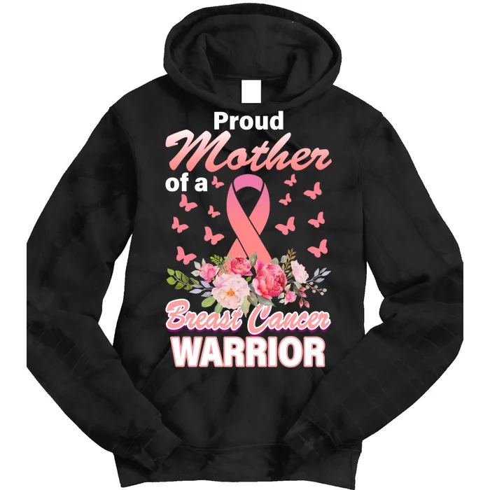 Proud Mother Of A Breast Cancer Warrior Tie Dye Hoodie