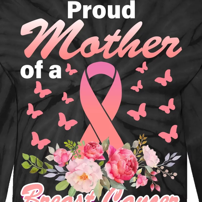 Proud Mother Of A Breast Cancer Warrior Tie-Dye Long Sleeve Shirt