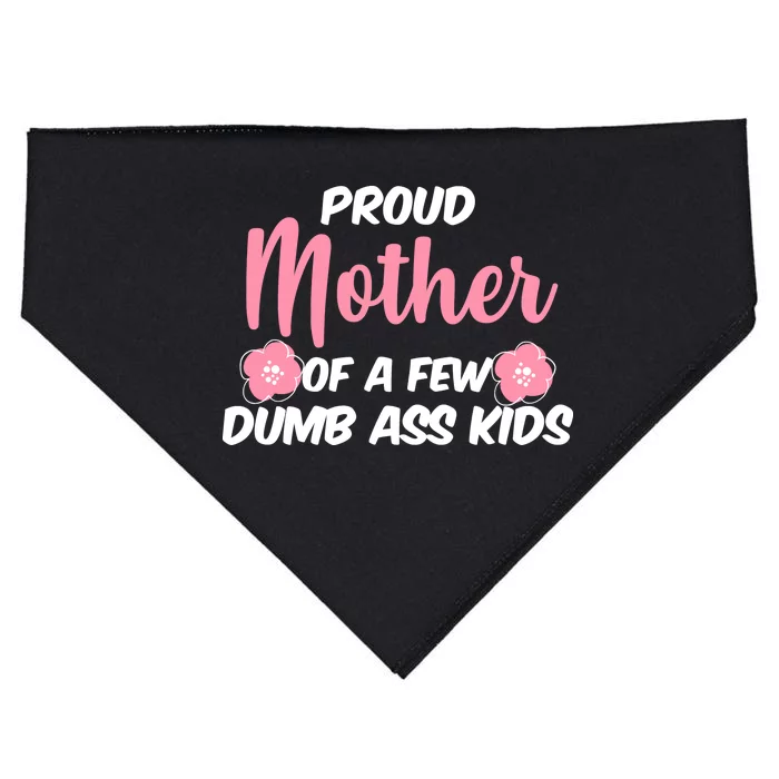 Proud Mother Of A Few Dumbass Kids USA-Made Doggie Bandana