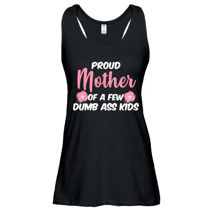 Proud Mother Of A Few Dumbass Kids Ladies Essential Flowy Tank