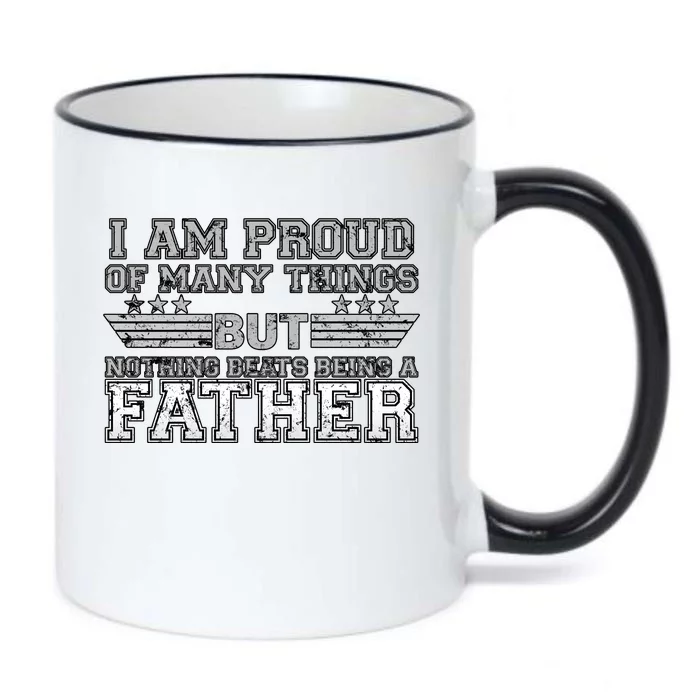 Proud Of Many Things Nothing Beats Being A Father Black Color Changing Mug