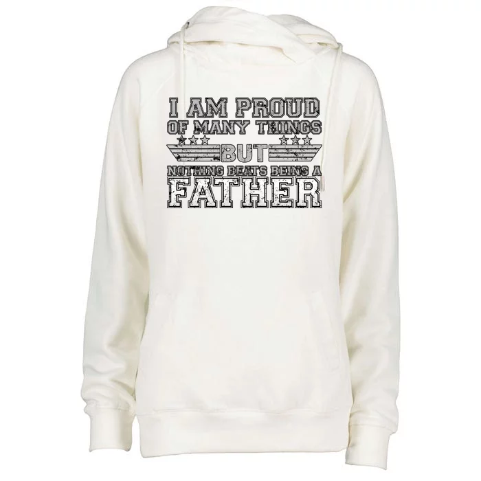 Proud Of Many Things Nothing Beats Being A Father Womens Funnel Neck Pullover Hood