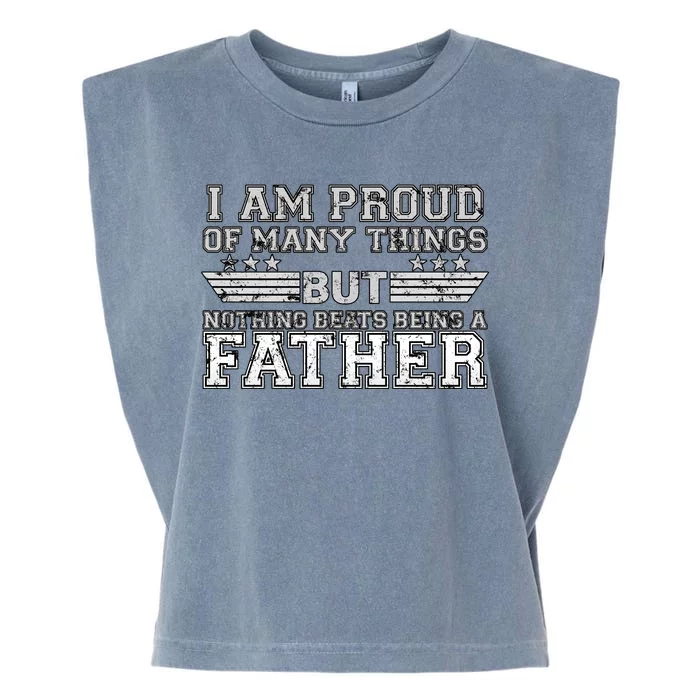 Proud Of Many Things Nothing Beats Being A Father Garment-Dyed Women's Muscle Tee