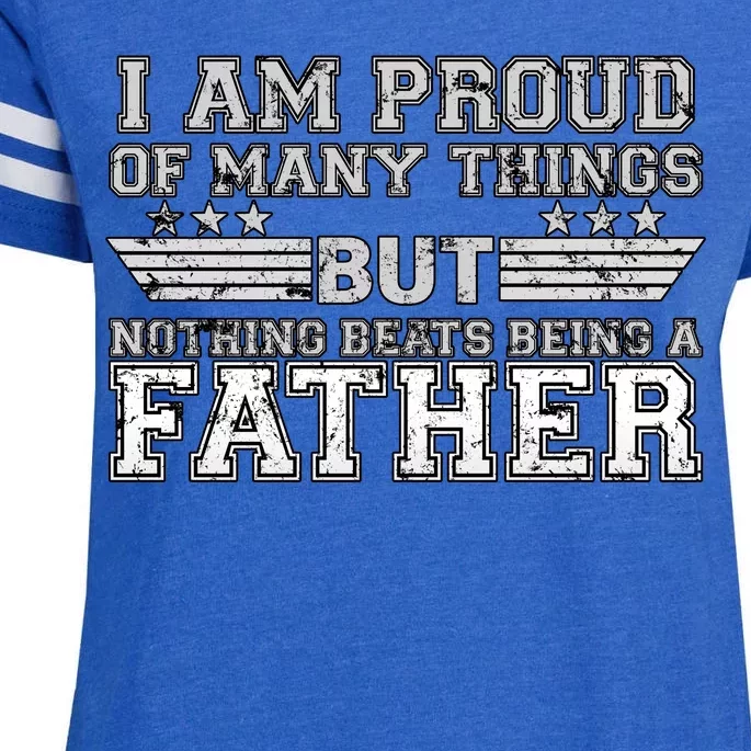 Proud Of Many Things Nothing Beats Being A Father Enza Ladies Jersey Football T-Shirt