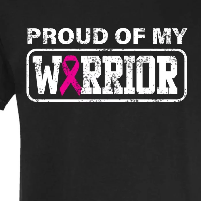 Proud Of My Warrior Breast Cancer Garment-Dyed Heavyweight T-Shirt