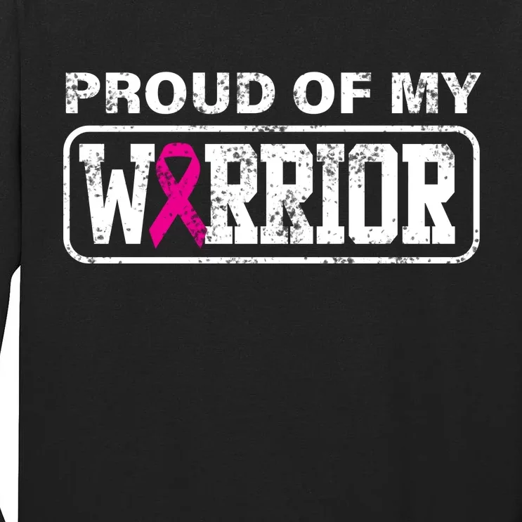 Proud Of My Warrior Breast Cancer Tall Long Sleeve T-Shirt