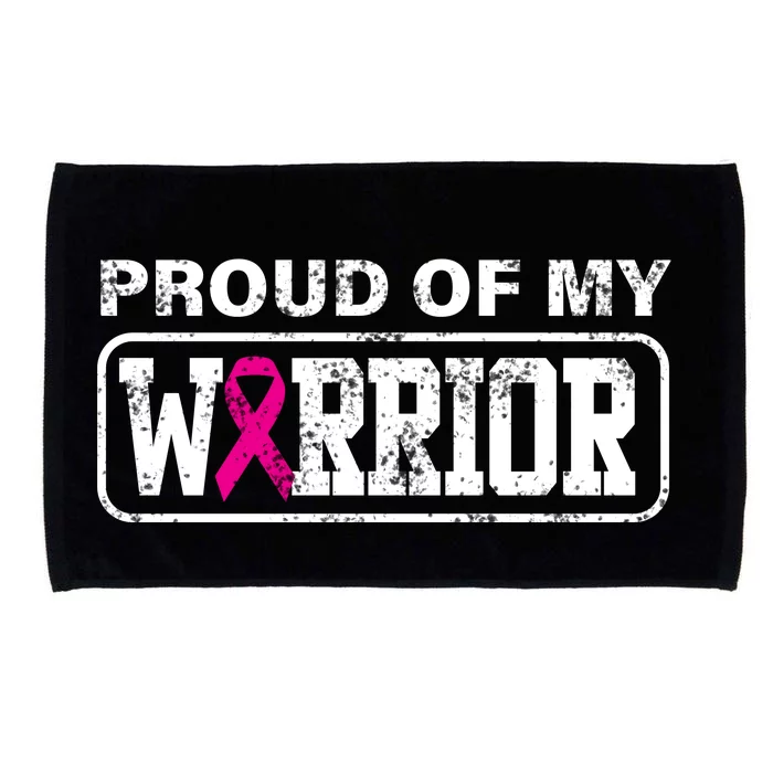 Proud Of My Warrior Breast Cancer Microfiber Hand Towel