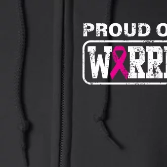 Proud Of My Warrior Breast Cancer Full Zip Hoodie