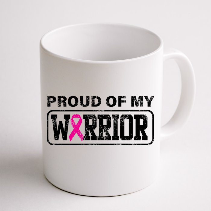 Proud Of My Warrior Breast Cancer Front & Back Coffee Mug