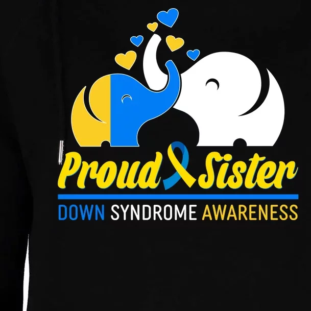 Proud Sister Down Syndrome Awareness Elephants Womens Funnel Neck Pullover Hood