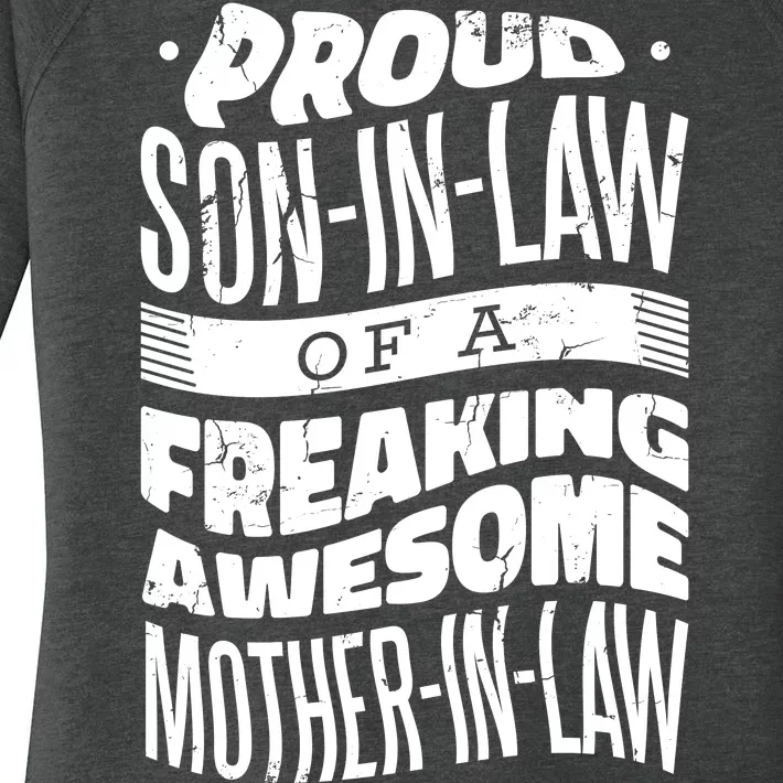 Proud Son-In-Law Of A Freaking Awesome Mother In Law Women's Perfect Tri Tunic Long Sleeve Shirt