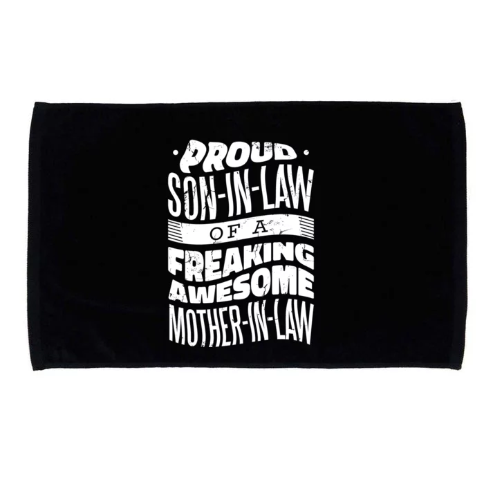 Proud Son-In-Law Of A Freaking Awesome Mother In Law Microfiber Hand Towel