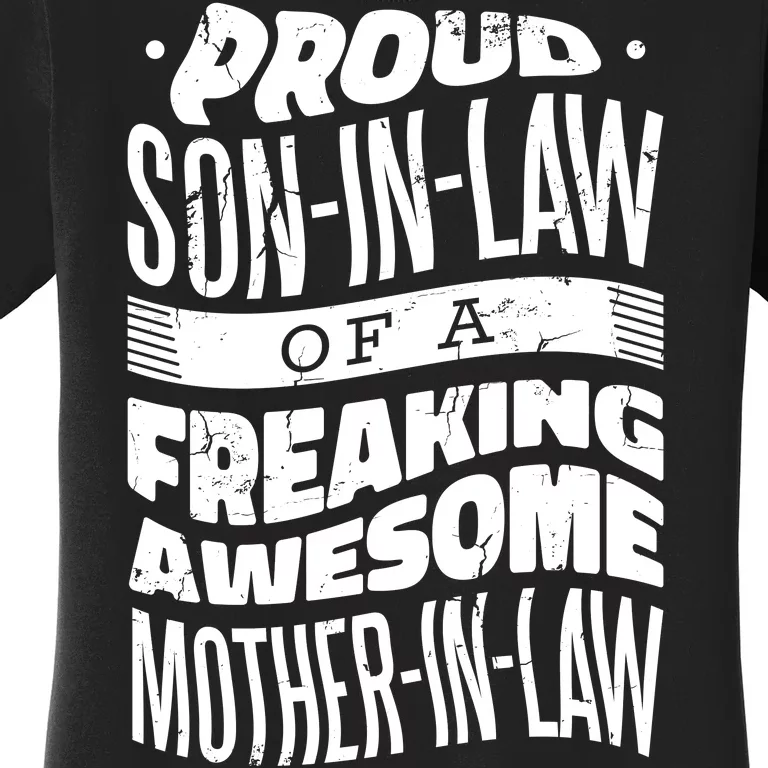 Proud Son-In-Law Of A Freaking Awesome Mother In Law Women's T-Shirt